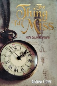 Image of The Thing I\'d Miss: Kisah dalam Kenangan